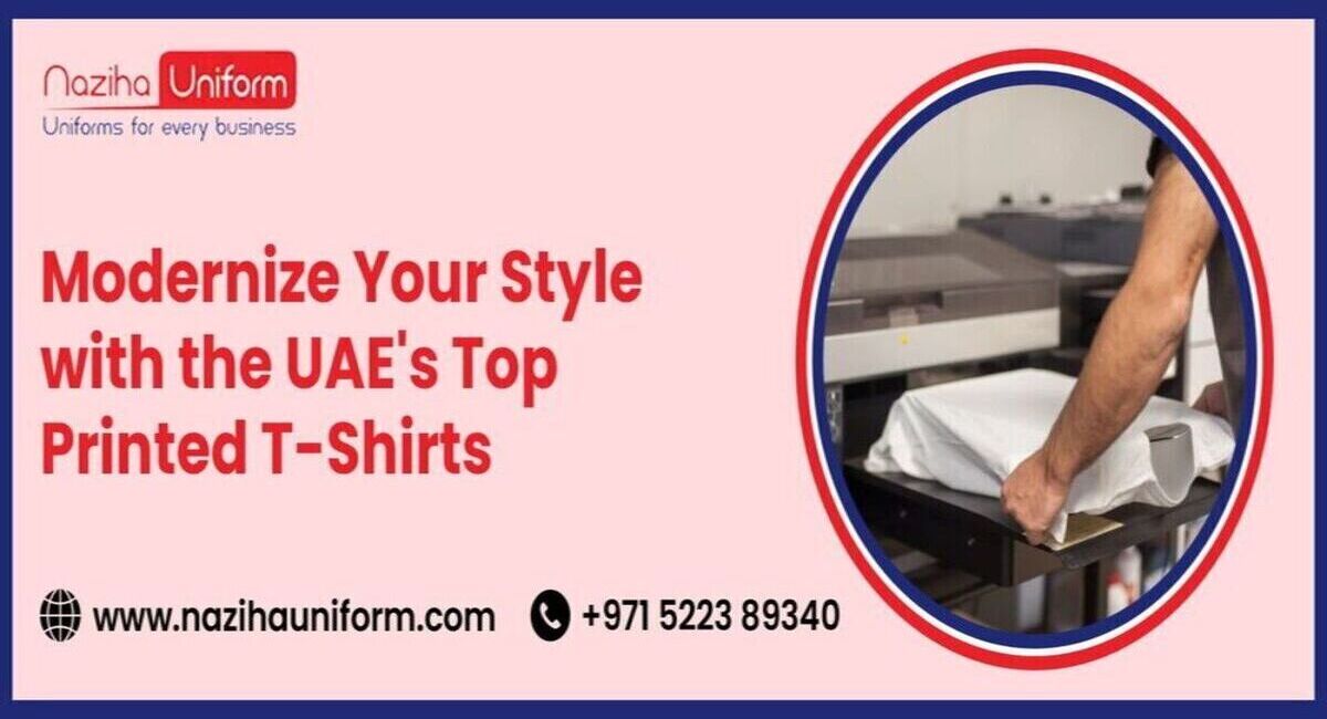 Modernize Your Style with the UAE’s Top Printed T-Shirts
