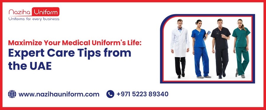 Maximize Your Medical Uniform’s Life: Expert Care Tips from the UAE