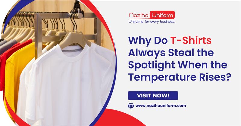 Why Do T-Shirts Always Steal the Spotlight When the Temperature Rises?