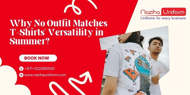 Why Does No Outfit Match T-Shirt’s Versatility in Summer?