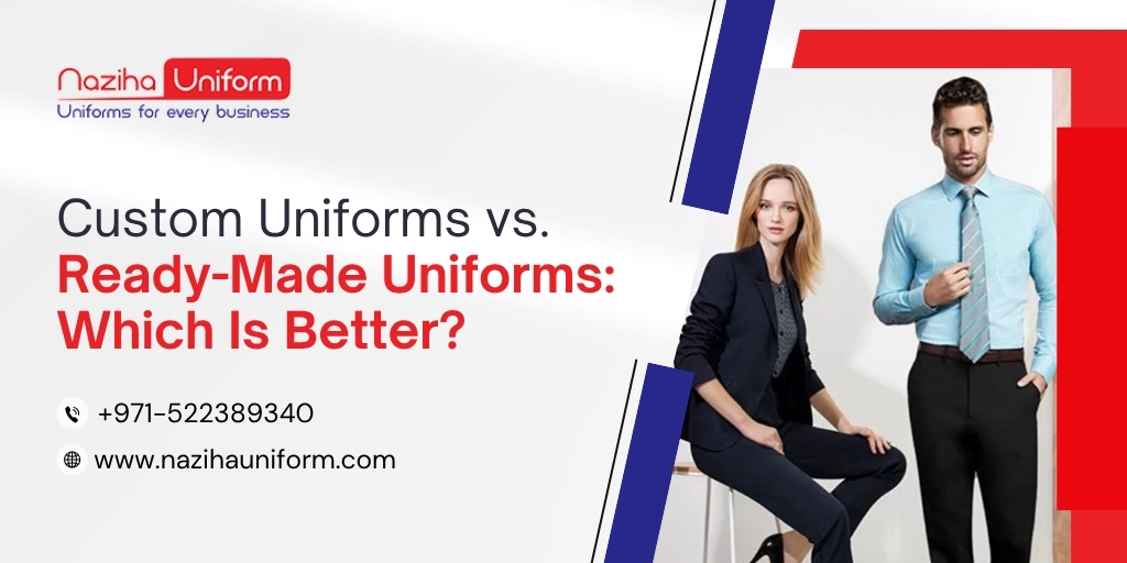 Custom Uniforms vs. Ready-Made Uniforms: Which Is Better?