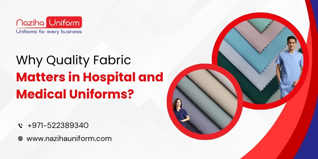 Why Quality Fabric Matters in Hospital and Medical Uniforms?
