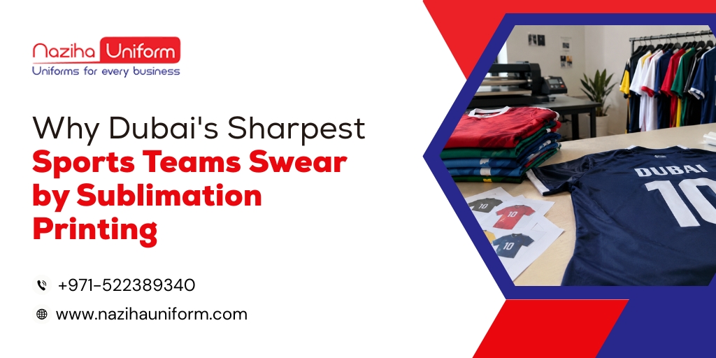 Why Dubai’s Sharpest Sports Teams Swear by Sublimation Printing
